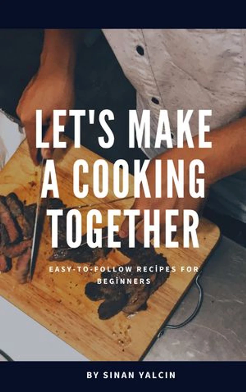 LET'S HAVE A COOK TOGETHER