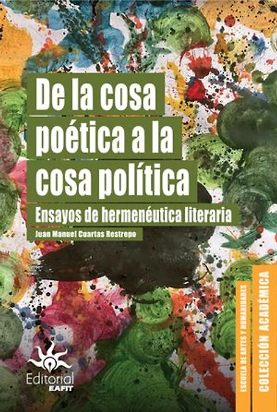De la cosa poética a la cosa política: Ensayos de hermenéutica literaria