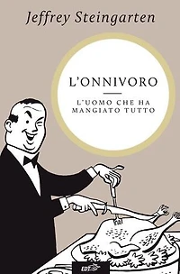 L'onnivoro: L'uomo che ha mangiato tutto