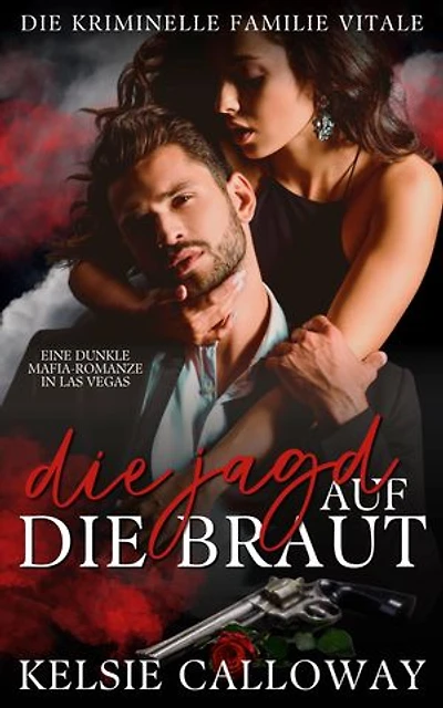 Die Jagd Auf Die Braut: Eine Dunkle Mafia-Romanze In Las Vegas