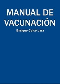 Manual de vacunación: para médicos, enfermeras y técnicos de la salud