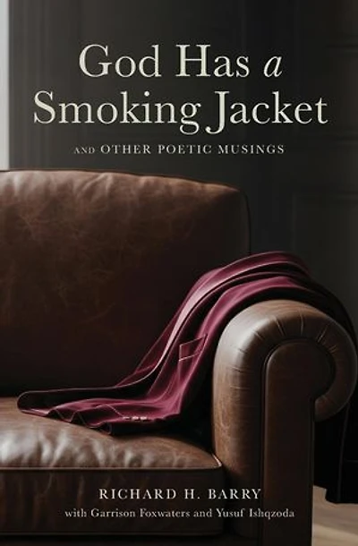 God Has a Smoking Jacket: And Other Poetic Musings