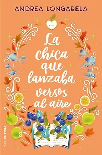 La chica que lanzaba versos al aire (Cantos pintados) / the Girl Who Cast Her Verses to Wind (Sprayed Edges)