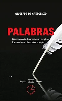 PALABRAS: Colección corta de emociones y suspiros Raccolta breve di emozioni e sospiri