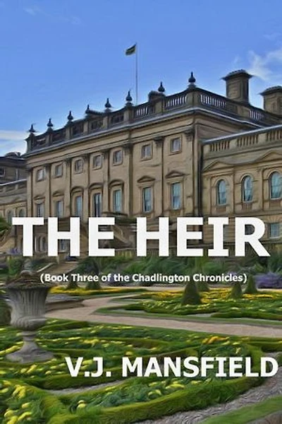 The Heir: THE CHADLINGTON CHRONICLES, #3