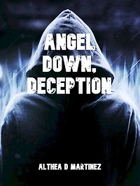 Angel Down, Deception