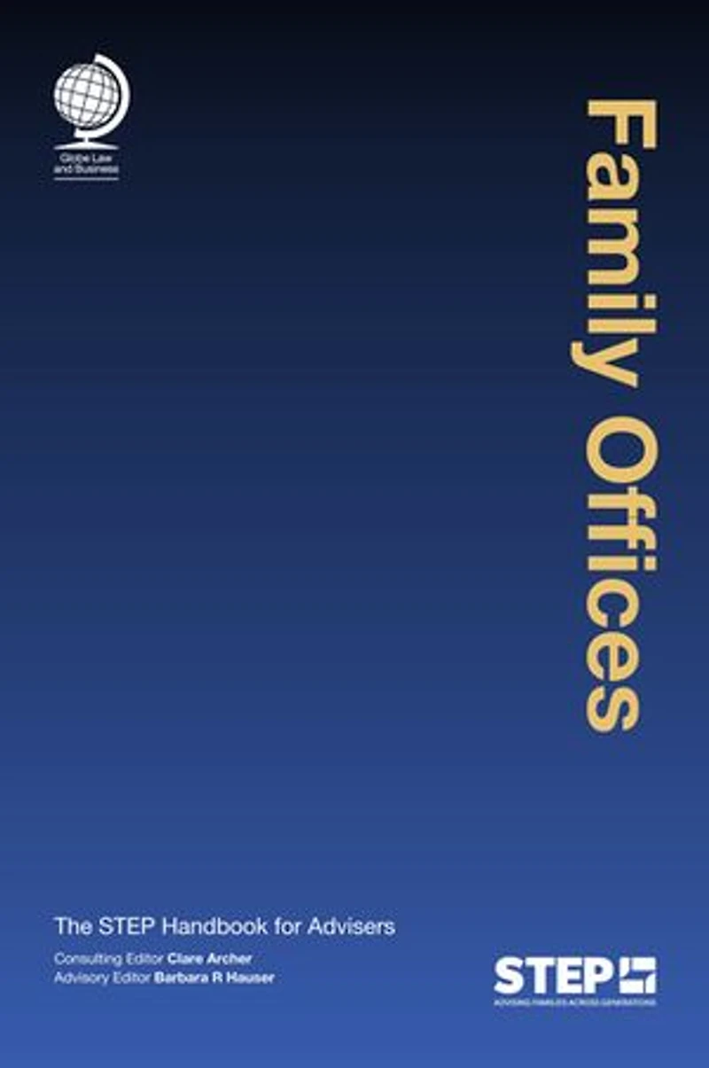 Family Offices: The STEP Handbook for Advisers
