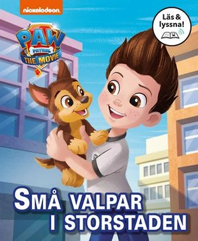 Paw Patrol-filmen. Små valpar i storstaden (Läs & lyssna)