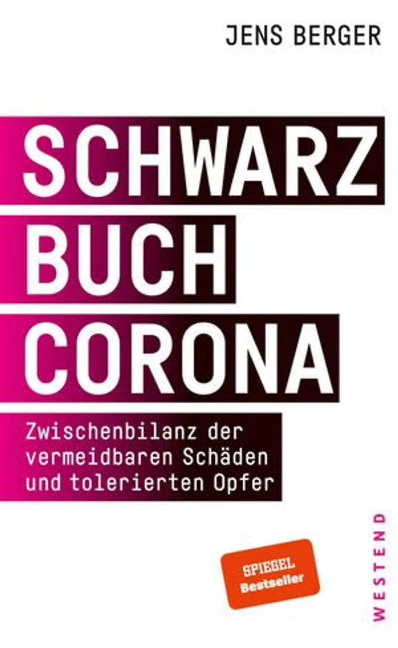 Schwarzbuch Corona: Zwischenbilanz der vermeidbaren Schäden und tolerierten Opfer