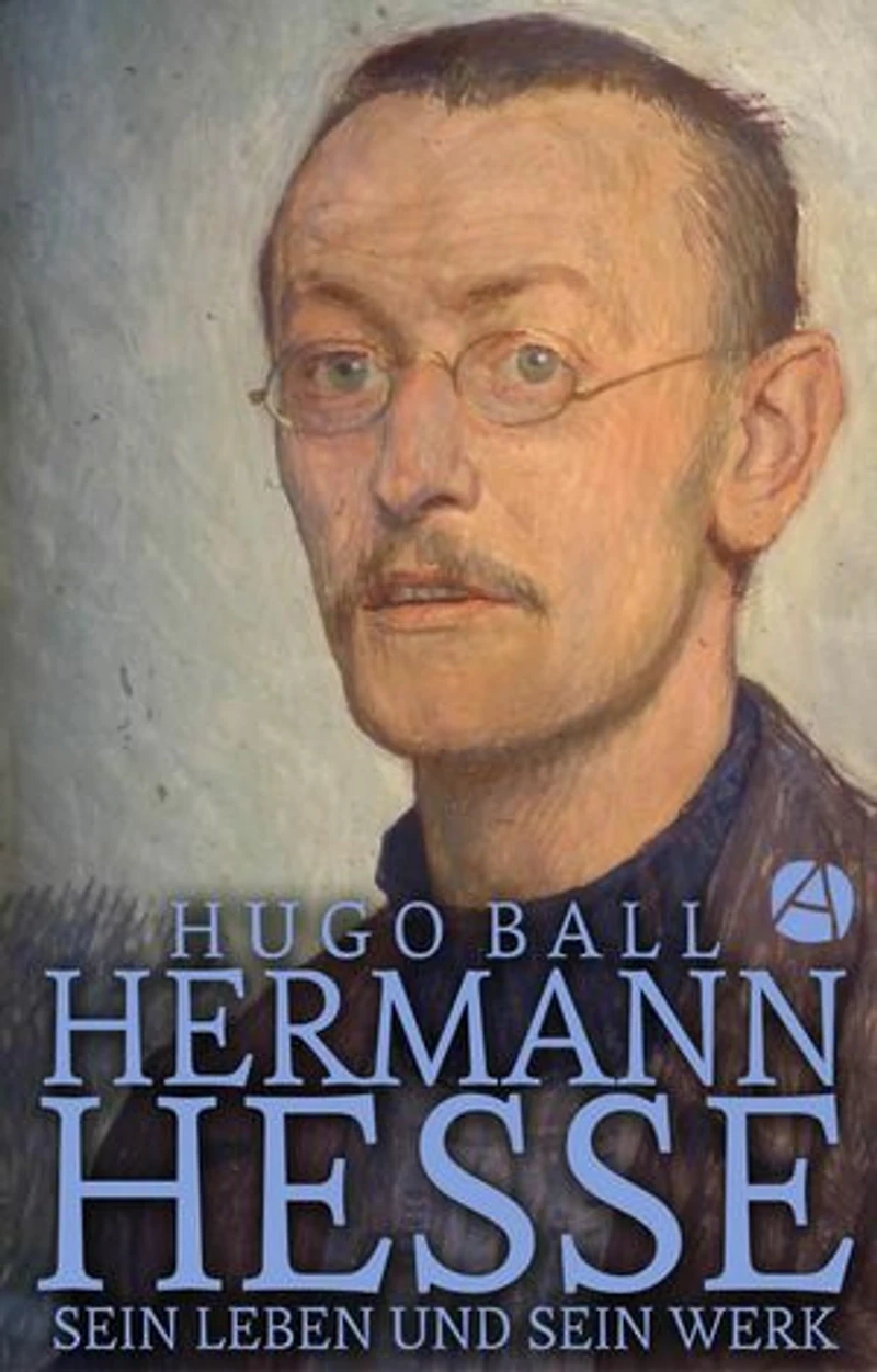 Hermann Hesse: Sein Leben und sein Werk