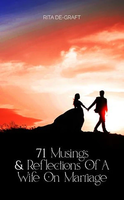 71 Musings and Reflections of a Wife on Marriage