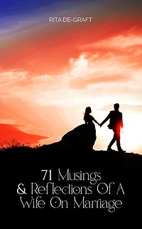 71 Musings and Reflections of a Wife on Marriage