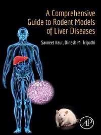 A Comprehensive Guide to Rodent Models of Liver Diseases