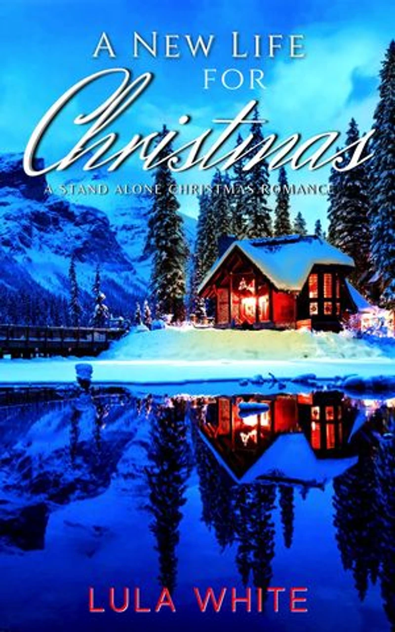 A New Life for Christmas: A Stand-alone Christmas Romance