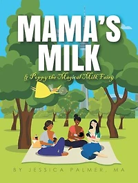 Mama's Milk & Poppy the Magical Fairy