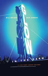 Glow in the Dark: A Life That Lights the Way