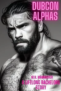 Dubcon Alphas: A Lifelong Bachelors Mansploitation Story