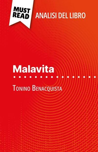 Malavita di Tonino Benacquista (Analisi del libro): Analisi completa e sintesi dettagliata del lavoro