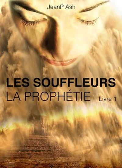 Les Souffleurs La prophétie livre 1