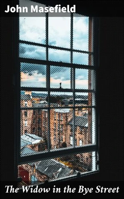 The Widow in the Bye Street: An English Village's Tale of Mystery, Tragedy, and Redemption