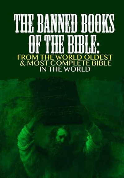 The Banned Books of the Bible: From the oldest & most Complete Bible in the World