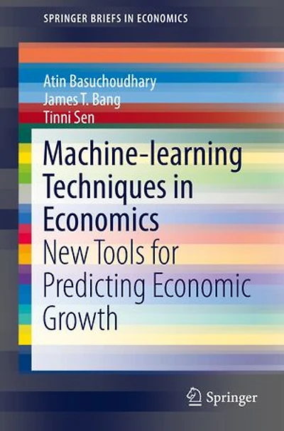 Machine-learning Techniques Economics: New Tools for Predicting Economic Growth