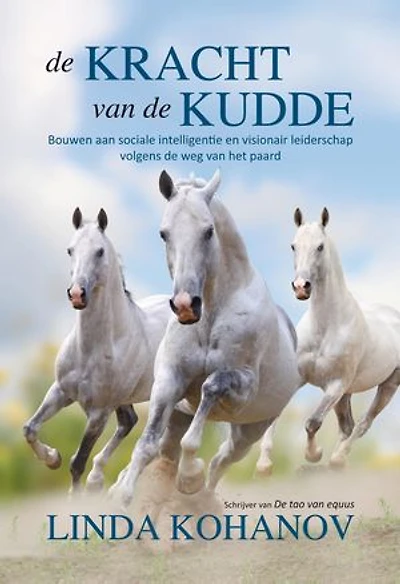 De kracht van de kudde: bouwen aan sociale intelligentie en visionair leiderschap volgens de weg van het paard