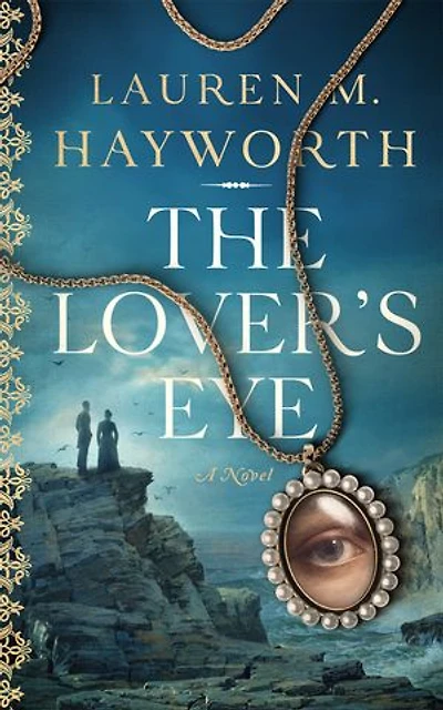 The Lover's Eye: A Novel