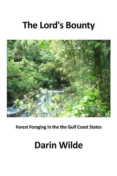 The Lord's Bounty: Forest Foraging in the the Gulf Coast States