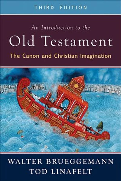 An Introduction to The Old Testament, Third Edition: Canon and Christian Imagination