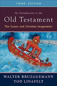 An Introduction to The Old Testament, Third Edition: Canon and Christian Imagination