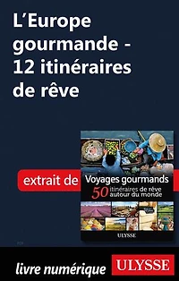 Voyages gourmands: 50 itinéraires de rêve autour du monde