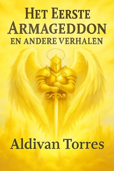 Het Eerste Armageddon en Andere Verhalen