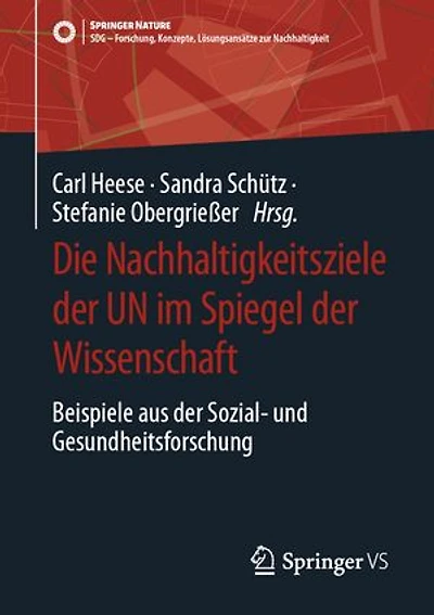Die Nachhaltigkeitsziele Der Un Im Spiegel Wissenschaft: Beispiele Aus Sozial- Und Gesundheitsforschung