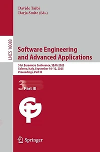 Software Engineering and Advanced Applications: 51st Euromicro Conference, SEAA 2025, Salerno, Italy, September 10-12, Proceedings, Part III
