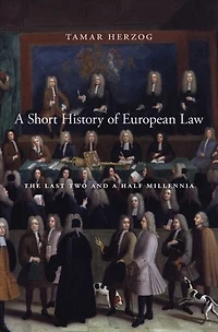 Short History of European Law: The Last Two and a Half Millennia