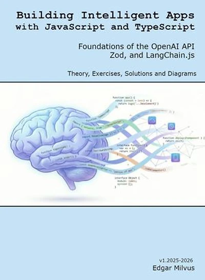 AI with JavaScript & TypeScript: Foundations: AI with JavaScript & TypeScript, #1