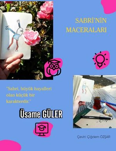 Sabri'nin Maceraları: Sabri, büyük hayalleri olan küçük bir karakterdir.