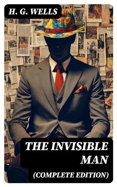 The Invisible Man (Complete Edition)