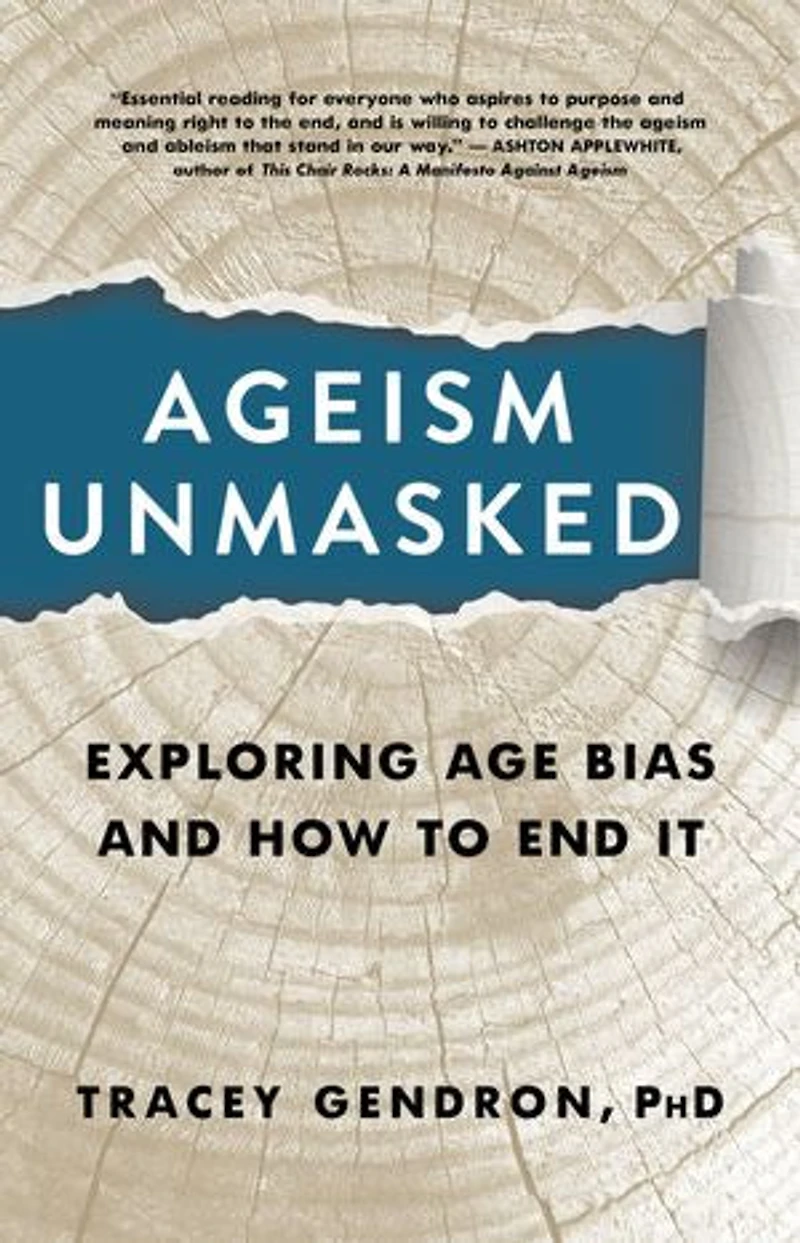Ageism Unmasked: Exploring Age Bias And How To End It
