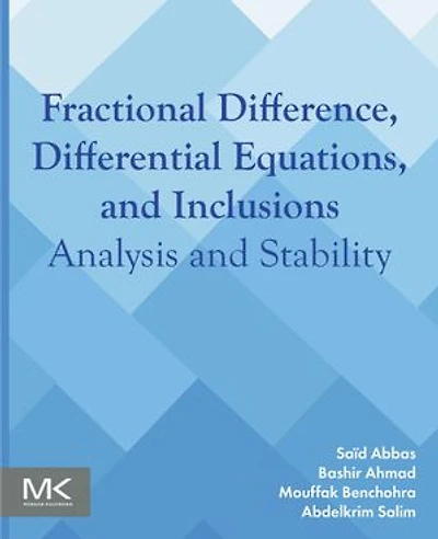 Fractional Difference, Differential Equations, and Inclusions: Analysis Stability