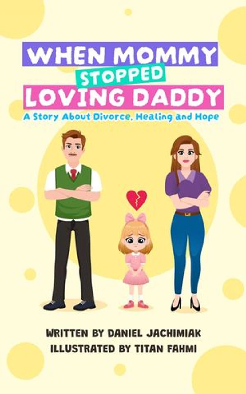 WHEN MOMMY STOPPED LOVING DADDY
