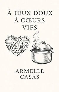 A feux doux, à coeurs vifs