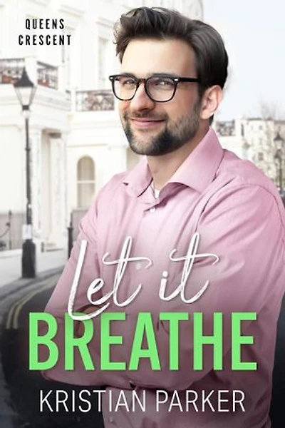 Let It Breathe: Queens Crescent, #5