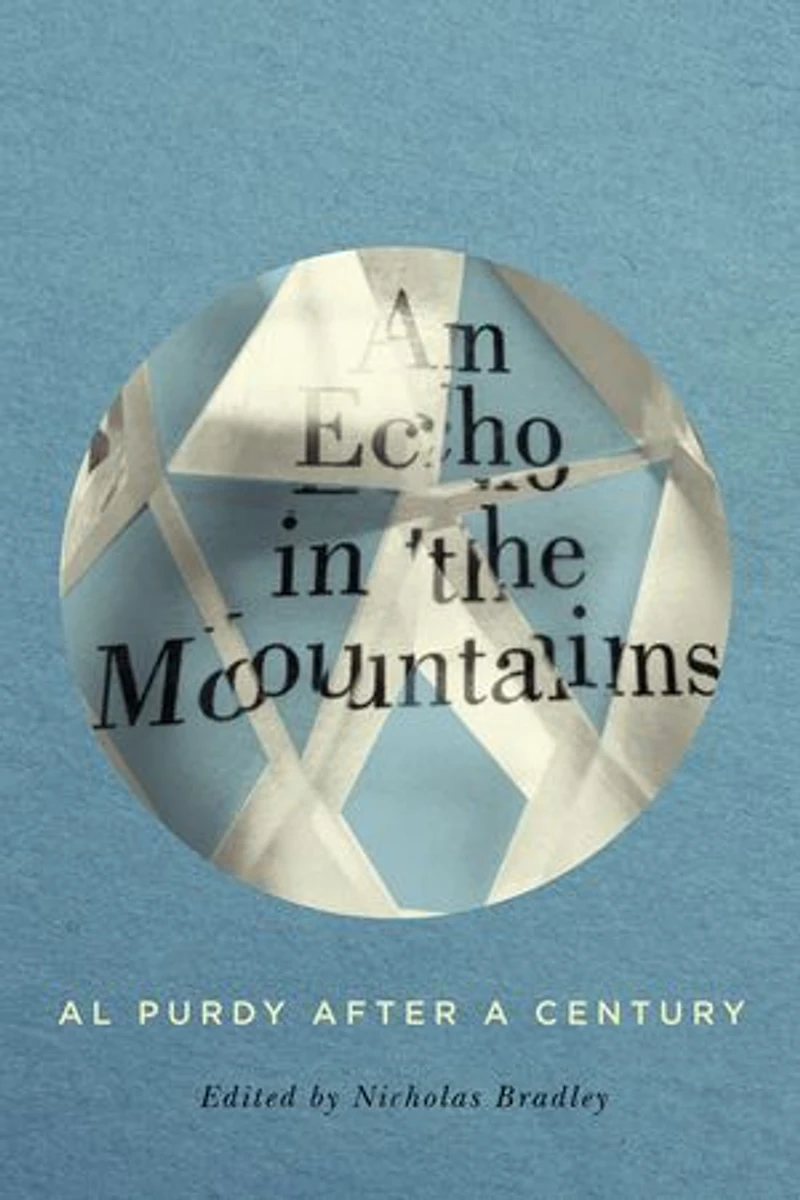 An Echo the Mountains: Al Purdy after a Century