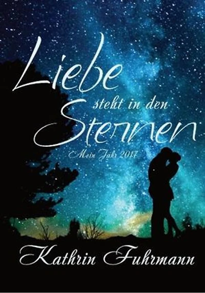 Liebe steht in den Sternen: Mein Jahr 2017