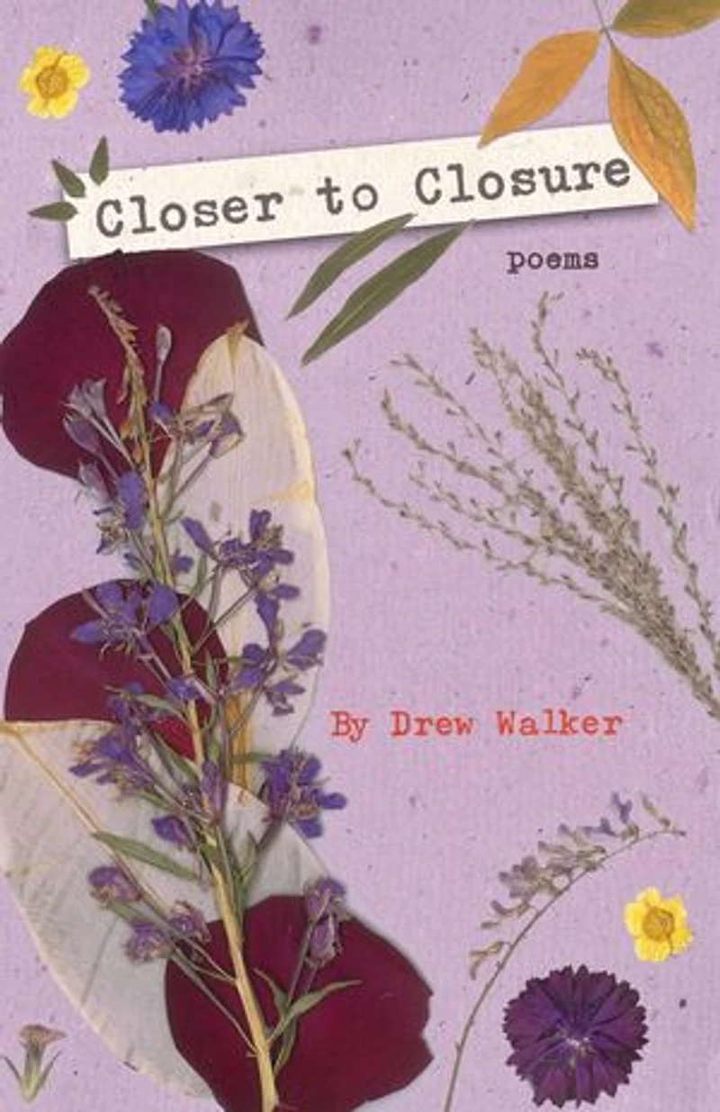 Closer to Closure: Poems