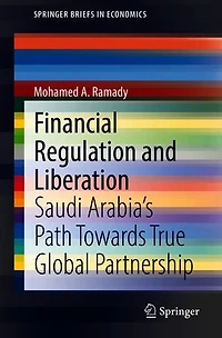 Financial Regulation And Liberation: Saudi Arabia's Path Towards True Global Partnership