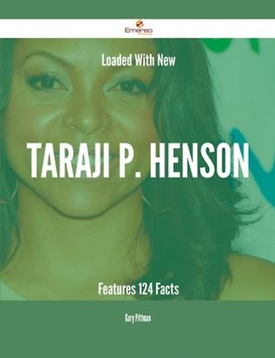 Loaded With New Taraji P. Henson Features - 124 Facts