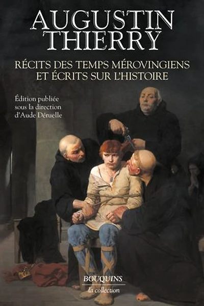 Récits des temps mérovingiens: et écrits sur l'histoire